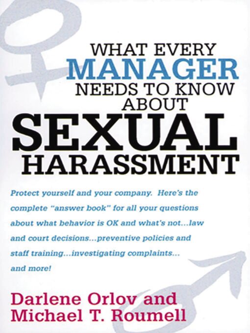 Title details for What Every Manager Needs to Know About Sexual Harassment by Darlene Orlov - Available